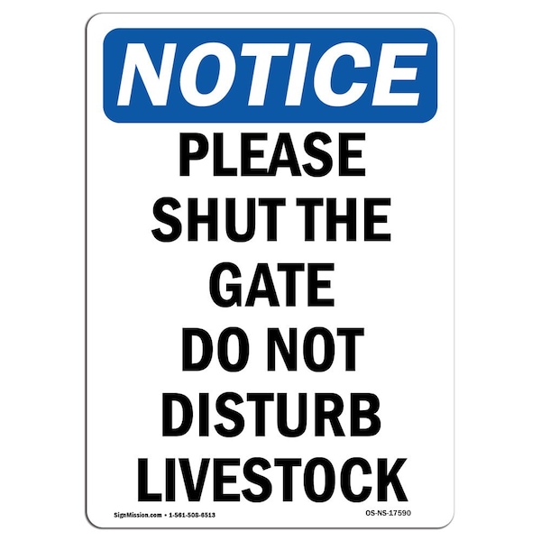Signmission OSHA Notice, 7" Height, Please Shut The Gate Do Not Disturb Sign, 7" X 5", Portrait OS-NS-D-57-V-17590 - main